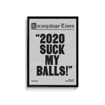 Karangahape Times 2020 Suck My Balls Poster - A3